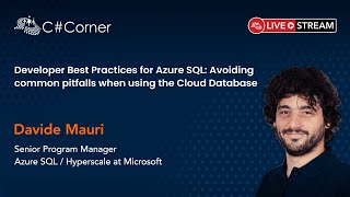 Developer Best Practices for Azure SQL: Avoiding common pitfalls when using the Cloud Database - SQL Server Virtual Conference 2021