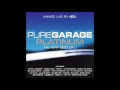 Pure Garage Platinum The Very Best Of CD1 Full Album
