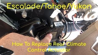 How To: Replace Rear AC Blower Actuator - Without Removing Backseat - Escalade - Tahoe - Yukon