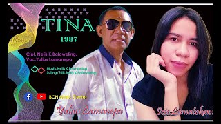 Download lagu TINA (1987) Cipt.Nelis K.Balaweling, Voc.Yulius Lamanepa, Musik.Nelis K.Balaweling mp3