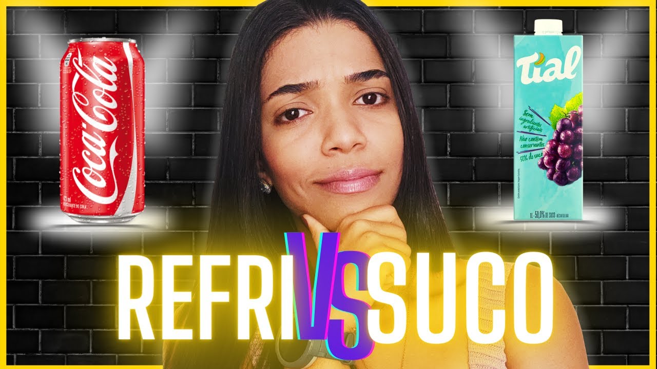 QUAL É MAIS SAUDÁVEL? REFRIGERANTE VS SUCO DE CAIXINHA