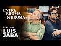 Entre Broma y Broma | Luis Jara