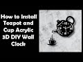 DIY Tea Pot Clock Kettle With Cup Wall Clock