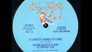 It&#39;s Nasty (Genius Of Love) LONG VERSION - Grandmaster Flash and the Furious Five