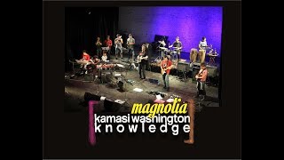 Magnolia "Knowledge" de Kamasi Washington