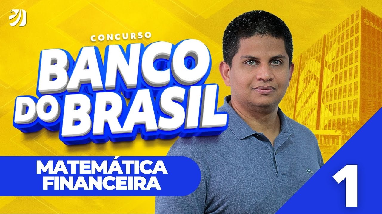 Aula 1: Juros Simples - CONCURSO BANCO DO BRASIL 2025