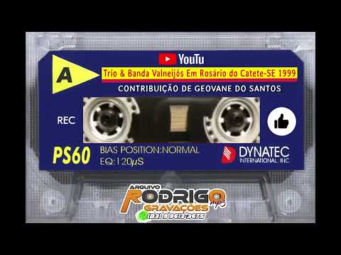 📁TRIO & BANDA VALNEIJÓS EM ROSÁRIO DO CATETE-SE 1999 AXÉ / REGGAE / FORRÓ