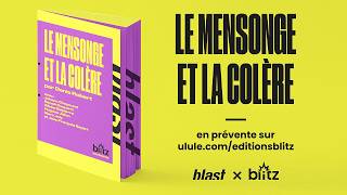 Blast présente “Le Mensonge et la Colère”, par Denis Robert