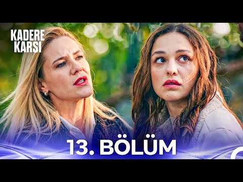 Kadere Karşı 13. Bölüm