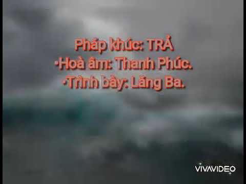 •Pháp khúc: TRẢ.