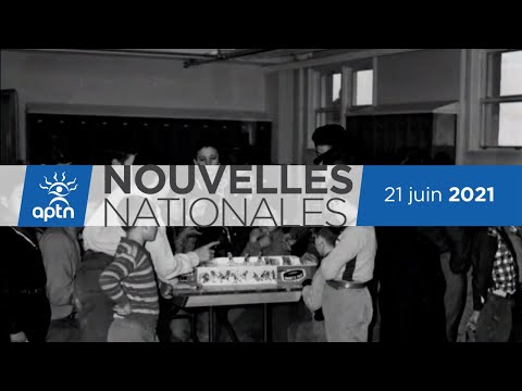 Nouvelles Nationales d'APTN – 21 juin, 2021