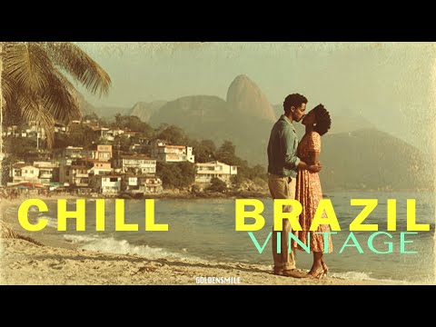 falling in love in brazil, but its 1974  - CHILL BRAZIL | Samba, Luxury Bossa Nova, Work, Study