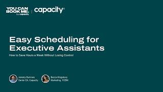 Easy Scheduling for Executive Assistants