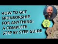 How To Get Sponsorship For Anything