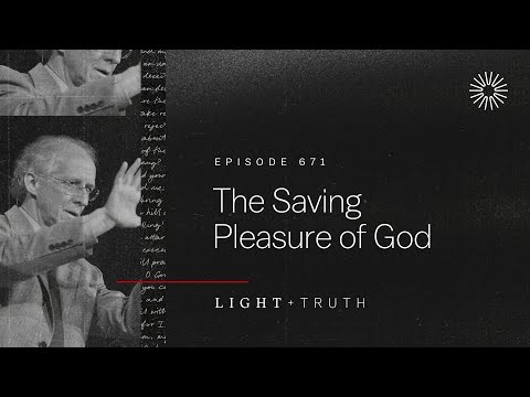 The Saving Pleasure of God