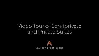 Video Tour of Semiprivate and Private Suites