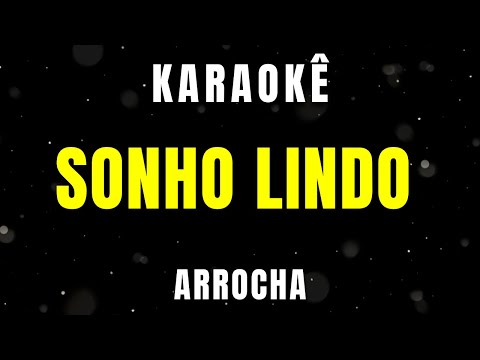 Karaokê de Arrocha - Sonho Lindo