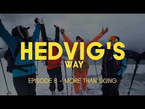 HEDVIG'S WAY // More Than Skiing - Episode 08