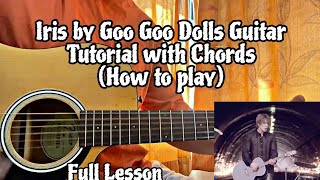 Iris - Goo Goo Dolls // Guitar Tutorial with Chords(FULL LESSON)