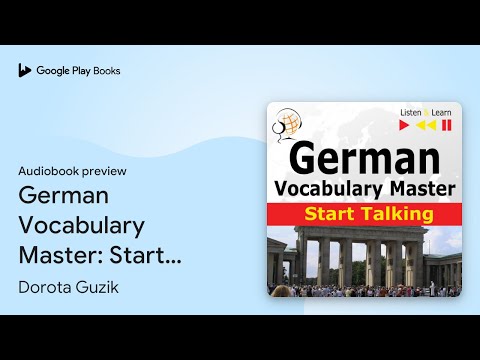 German Vocabulary Master: Start Talking: 30… by Dorota Guzik · Audiobook preview