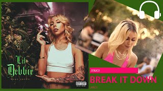 Lil Debbie- Break It Down (lyrics)