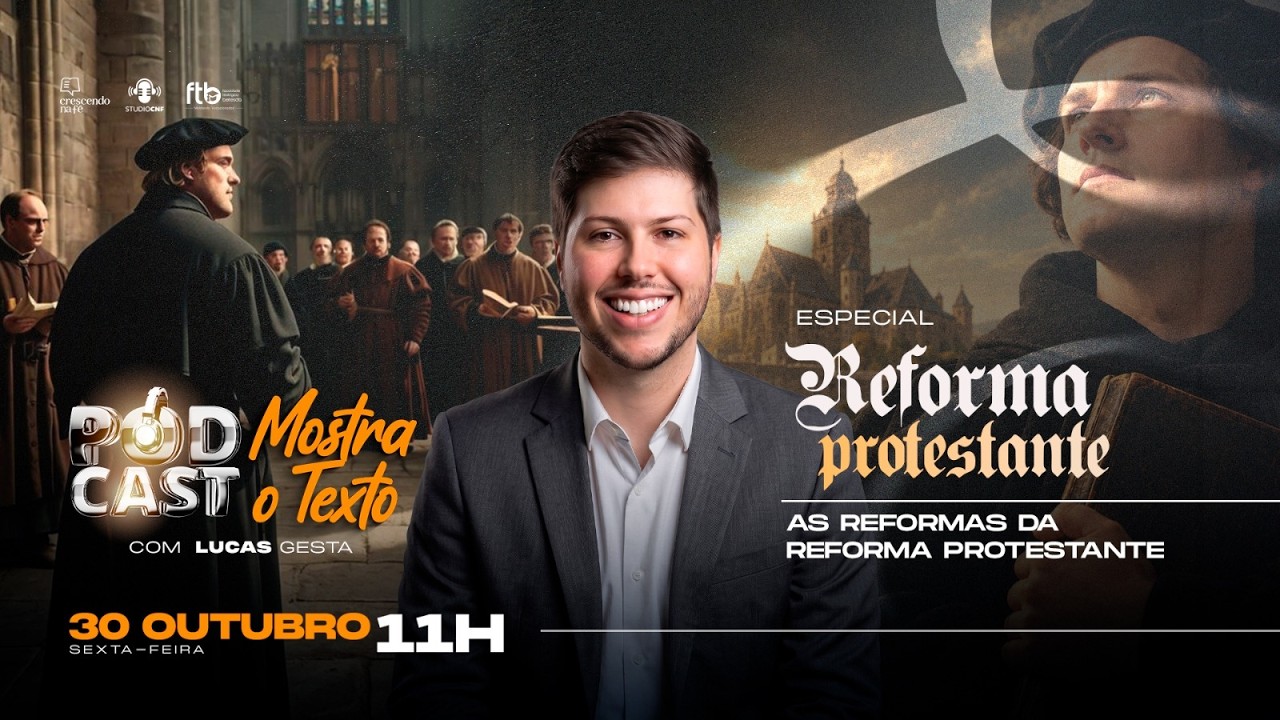 ESPECIAL - REFORMA PROTESTANTE: AS REFORMAS DA REFORMA PROTESTANTE - PROF. GESTA - 30.10 (AO VIVO)
