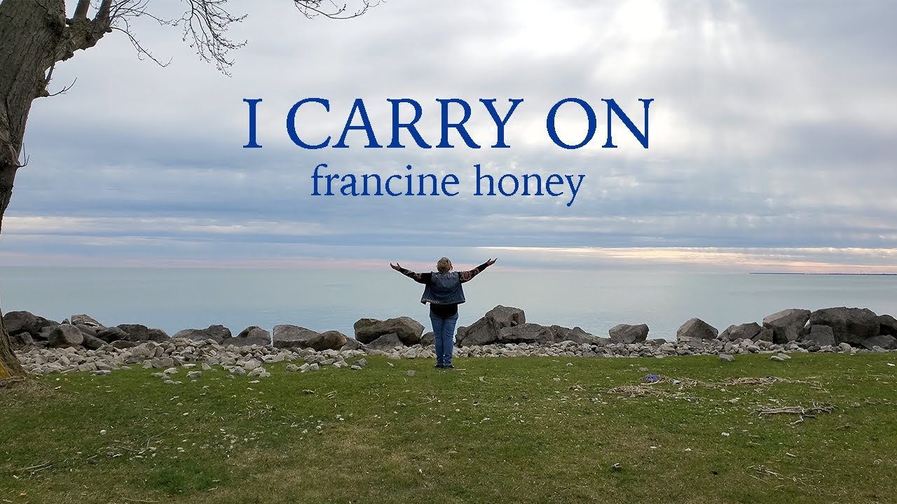 I Carry On (Official Music Video) - Francine Honey