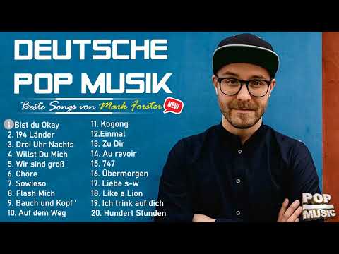 Mark Forster Album Full Completo - Mark Forster Die besten Lieder - Mark Forster - Chöre