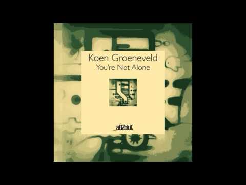 Koen Groeneveld - You're Not Alone (Original Extended Mix)