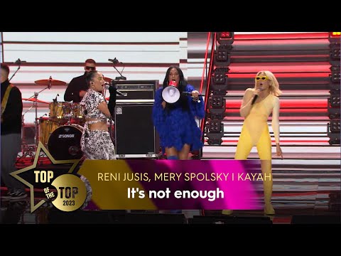 RENI JUSIS, MERY SPOLSKY I KAYAH -  It's not enough | TOP OF THE TOP Sopot Festival