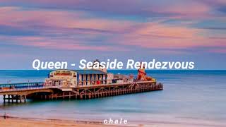 Queen - Seaside Rendezvous - Lyrics