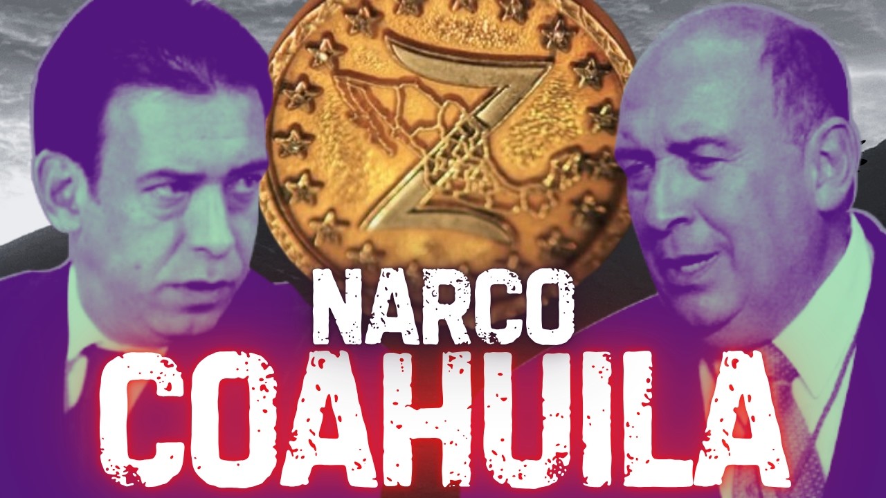 Los Cabrera, "Los Zetas" y los Moreira: n4rc0 Coahuila