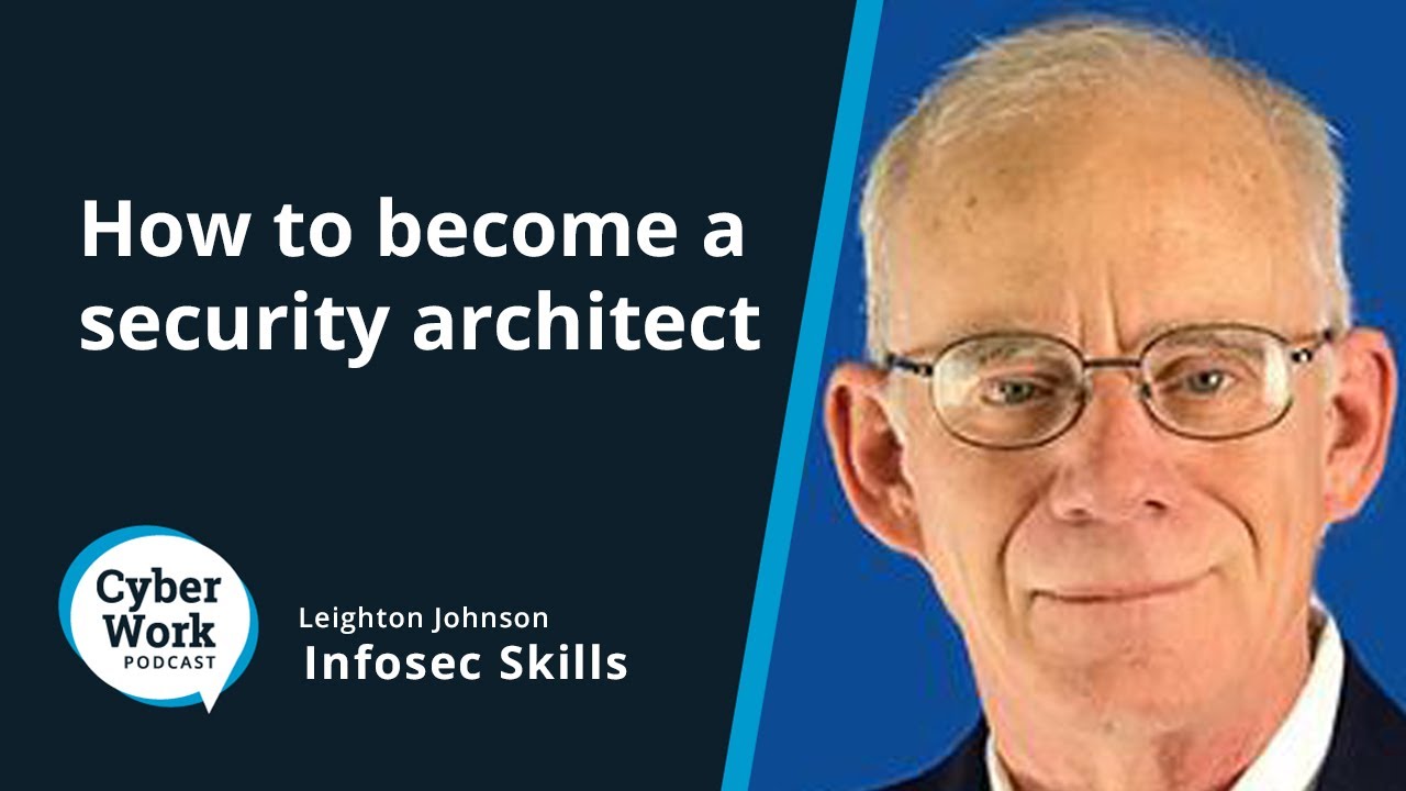 What does a security architect do? | Cybersecurity Career Series