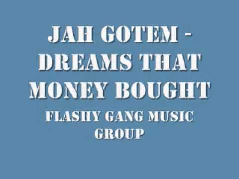 JAH GOTEM DREAMS THAT MONEY BOUGHT FREESTYLE