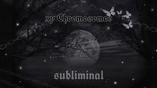 [ftm] XY Chromosomes シ︎Subliminalシ︎ 𝔤𝔢𝔫𝔢𝔱𝔦𝔠𝔞𝔩𝔩𝔶 𝔪𝔞𝔩𝔢 ☾︎