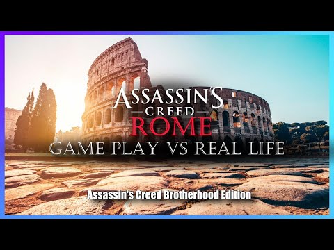 Assassin's Creed: ROME (Game vs Real life) BROTHERHOOD EDITION