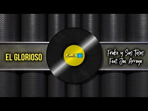 El Glorioso - Fruko y Sus Tesos Feat Joe Arroyo (Video letra) | Discos Fuentes