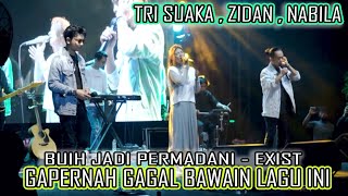 Download lagu BUIH JADI PERMADANI - EXIST COVER ZINIDIN ZIDAN & NABILA MAHARANI & TRI SUAKA mp3
