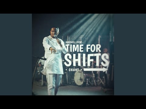 Godswill Oyor – Time for Shifts (Raw Version) ft. Lawrence Oyor & Yeside Lawal - Official Video