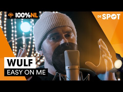 Wulf - Easy On Me (Adele Cover) - De Spot | 100% NL