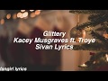 Kacey Musgraves feat. Troye Sivan - Glittery Kacey Musgraves feat. Troye Sivan - Glittery