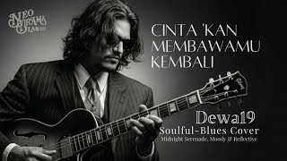 Download lagu ​'CINTA KAN MEMBAWAMU KEMBALI' - Dewa 19 (Versi Soul-Blues) #jazzcoverindonesia #dewa19 #baladewa  mp3