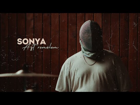 SONYA - AZT REMÉLEM (official music video)