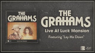 The Grahams - Lay Me Down (Live at Luck Mansion)
