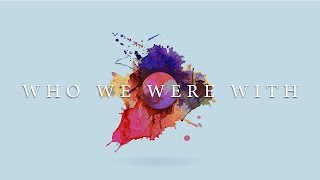 4. Paradise Fears - Who We Were With (Official Audio)