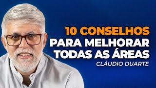 Cláudio Duarte | 10 CONSELHOS PARA MELHORAR SUA VIDA