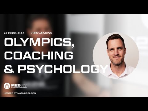 Olympics, Coaching & Psychology | Toby Jenkins | Episode #33