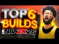 TOP 6 BEST BUILDS For EVERY PLAYSTYLE On NBA 2K26