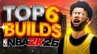 TOP 6 BEST BUILDS for EVERY PLAYSTYLE on NBA 2K26