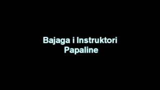 Bajaga i Instruktori - Papaline